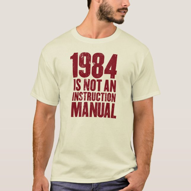 1984 is not an instruction manual T-Shirt (Front)