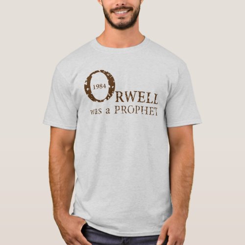 1984 Orwell was a PROPHET for Men Ash T_Shirt