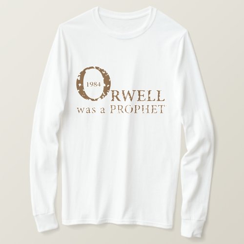 1984 Orwell was a PROPHET for Men White T_Shirt