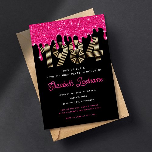 1984 Pink Glitter Drip 40th Birthday Invitation