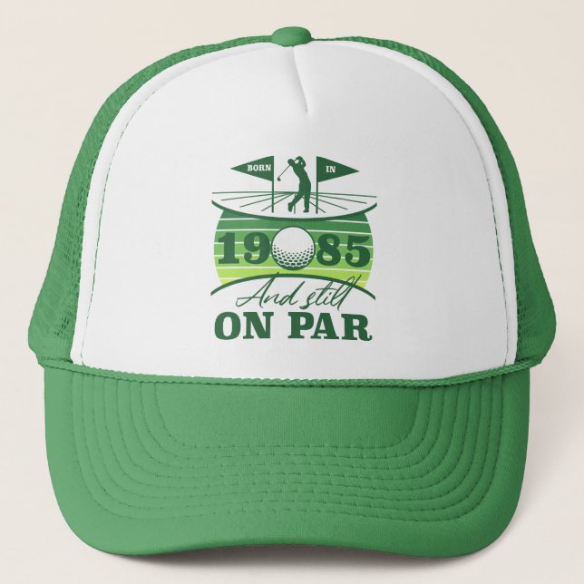 1985 40th Birthday Golf Humor Trucker Hat (Front)