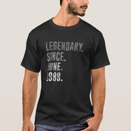 1989 33 Legendary Since June 1989 33rd Birthday Vi T_Shirt