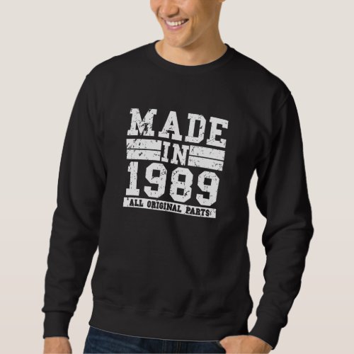 1989 Birthday Vintage Saying Sweatshirt