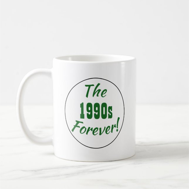 1990s Decade Retro Quote Coffee Mug (Left)