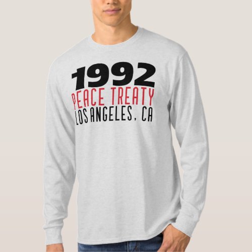 1992 Peace Treaty Los Angeles T_Shirt