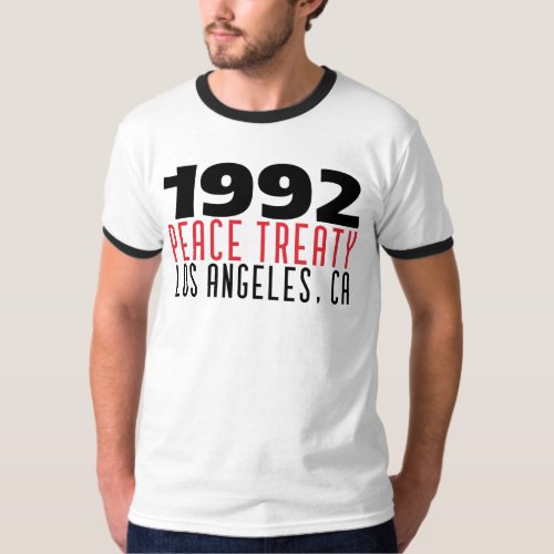 1992 Peace Treaty Los Angeles T_Shirt