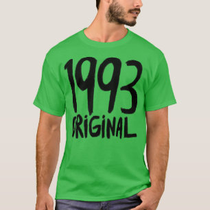 1993 Original born in 1993 Birth Year 1993 T-Shirt