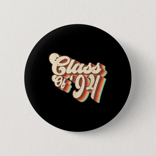 1994 Cl Reunion Retro Cl Of 94 High School Graduat Button (Front)