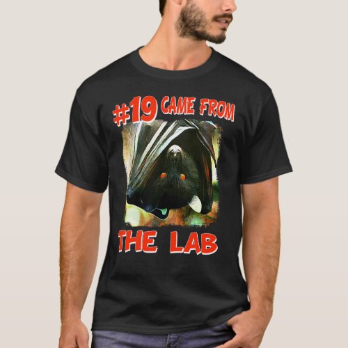 19 Came From The Lab T_Shirt