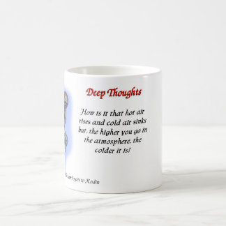 19 deep thoughts - cold air coffee mug