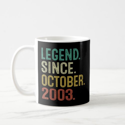 19 Year Old  Legend Since October 2003 19th Birthd Coffee Mug
