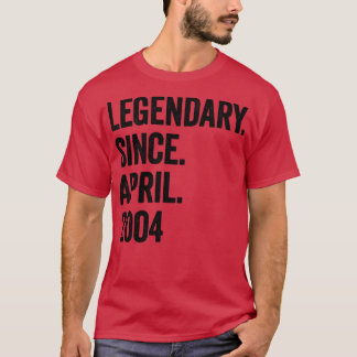 19 Years Legendary Since April 2004 19th Birthday T-Shirt