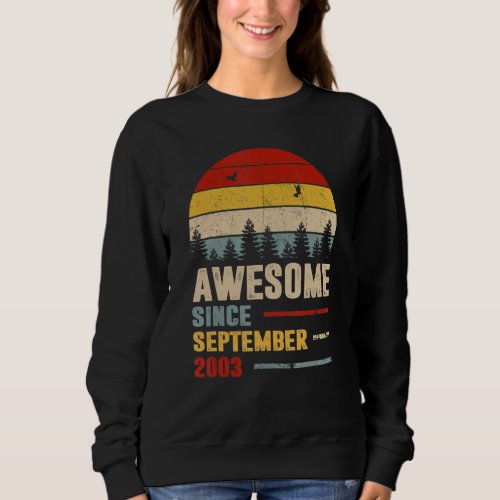 19 Years Old  Awesome Since September 2003 19th 21 Sweatshirt