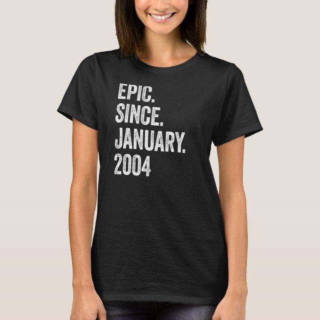 19 Years Old Epic Since January 2004 19th Birthday T-Shirt (Front)