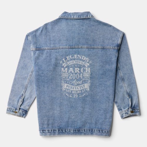 19 Years Old Vintage Legends Born March 2004 19th  Denim Jacket