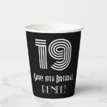 [ Thumbnail: 19th Birthday — Art Deco Inspired Look “19” + Name Paper Cups ]