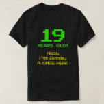 [ Thumbnail: 19th Birthday: Fun, 8-Bit Look, Nerdy / Geeky "19" T-Shirt ]