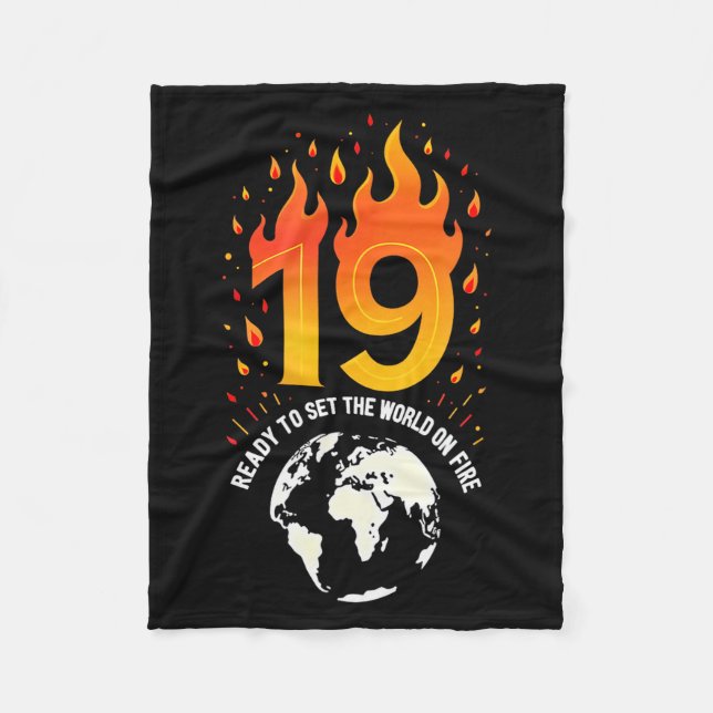 19th Birthday Gift_ Ready To Set The World On Fire Fleece Blanket (Front)