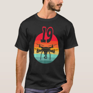 19th Birthday I Retro Remote Control Drones With C T-Shirt