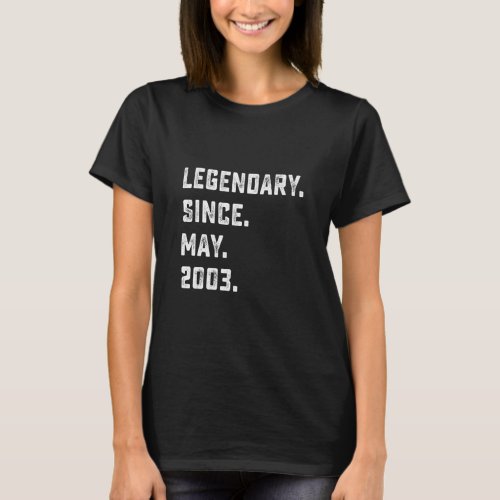 19th Birthday  Legendary Since May 2003 19 Years O T_Shirt