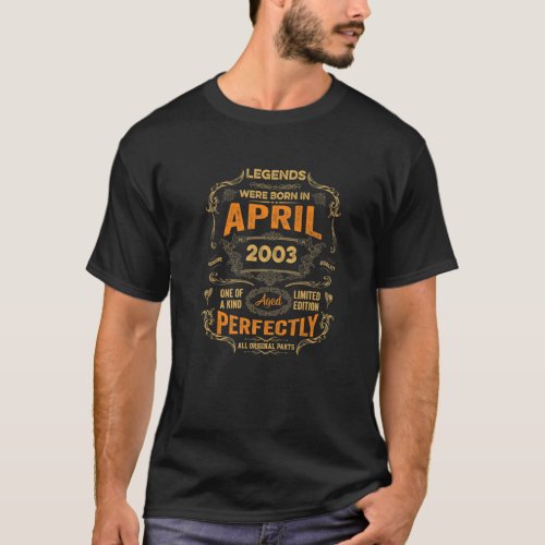 19Th Birthday Legends Were Born In April 2003 T_Shirt