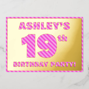 19th Birthday Party — Bold, Fun, Pink Stripes # 19 Foil Invitation