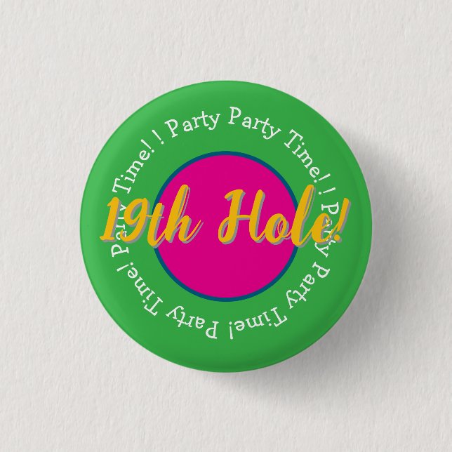 19th Hole Party Time! Customize Golf Button (Front)