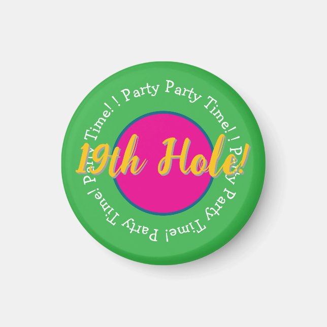 19th Hole Party Time! Customize Golf Button Magnet (Front)