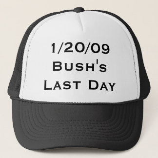 1/20/09: Bush's Last Day Trucker Hat