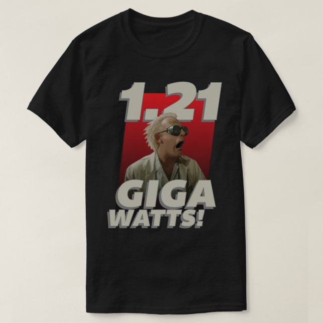 1.21 Gigawatts! Classic T-Shirt (Design Front)