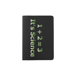 1 + 2 = 3. It's Science. Passport Holder