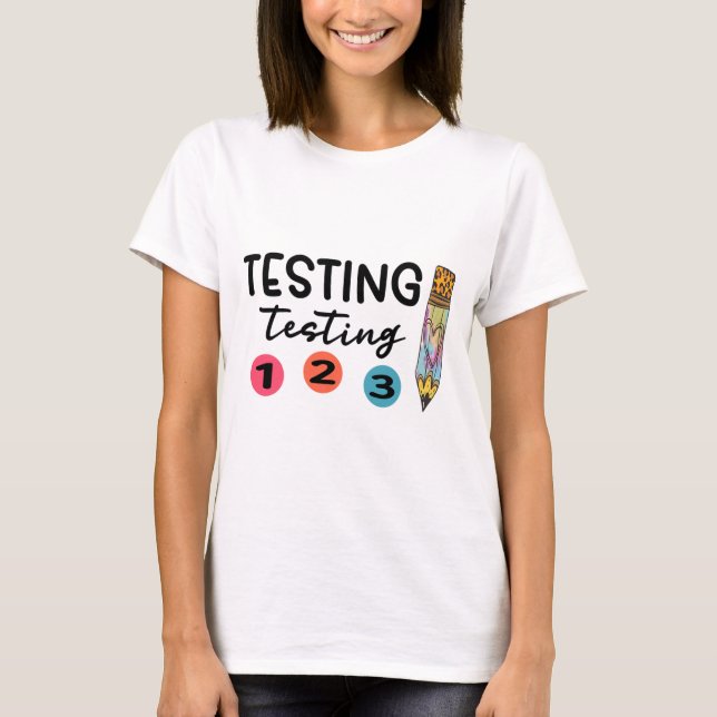 1 2 3 Test Day Shirt Testing Coordinator Teacher  (Front)