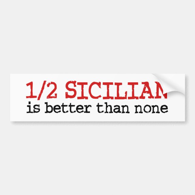 1/2 Sicilian Bumper Sticker (Front)