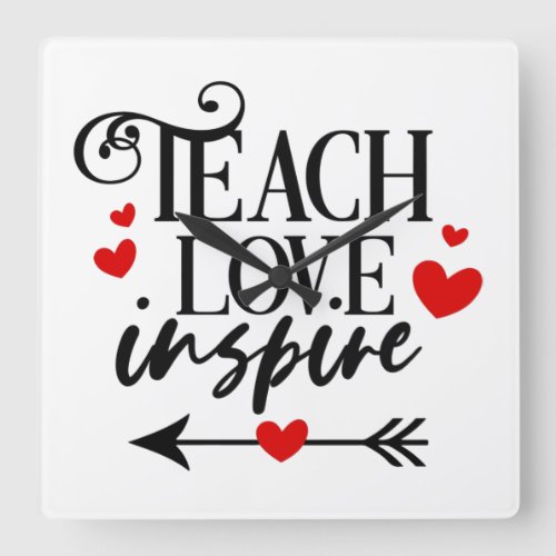 12 Teach Love Inspire Shirt kindergarten teacher Square Wall Clock