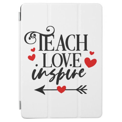 1/2 Teach Love Inspire Shirt kindergarten teachers iPad Air Cover
