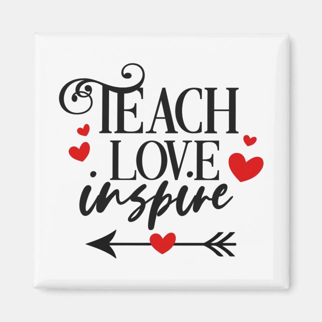 1/2 Teach Love Inspire Shirt kindergarten teachers Magnet (Front)