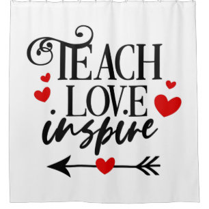 1/2 Teach Love Inspire Shirt kindergarten teachers Shower Curtain