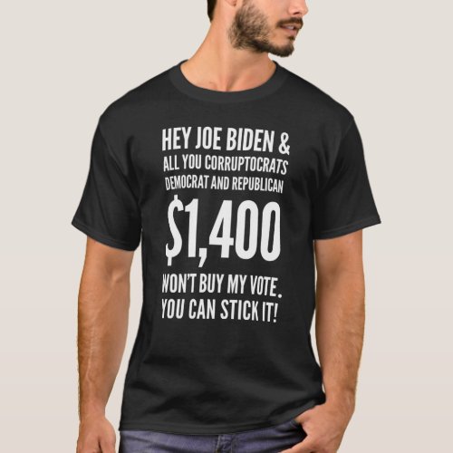 1400 Wont Buy My Vote Funny Political T_Shirt