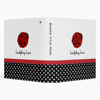 1.5" Personalized Ladybug Love Binder by SayItNow at Zazzle