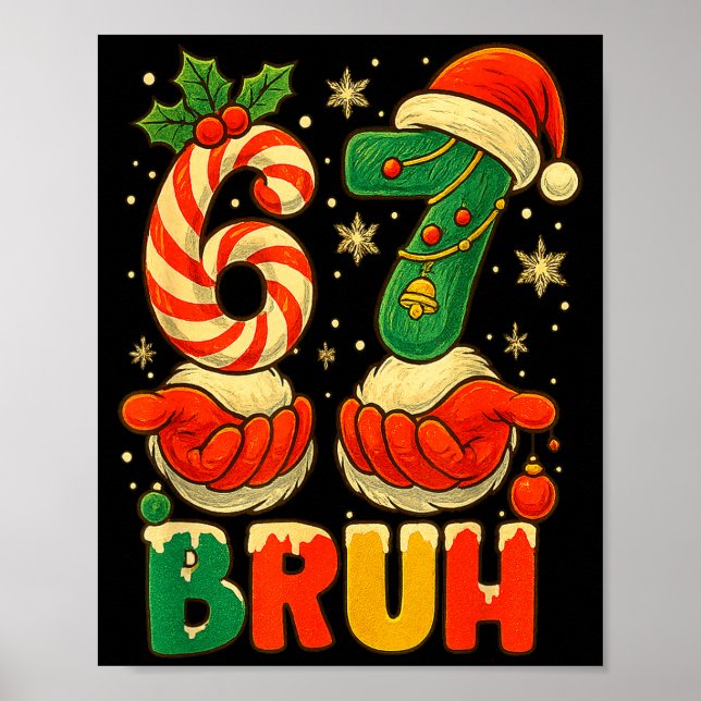 1 67 Bruh Funny Christmas Number Holiday Humor Quo Poster (Front)