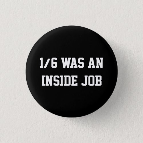 16 Was an Inside Job  Button