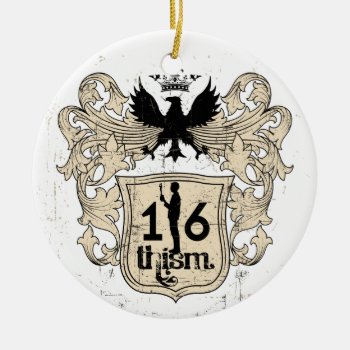 1/6thism_arms_01 Ceramic Ornament by ZunoDesign at Zazzle
