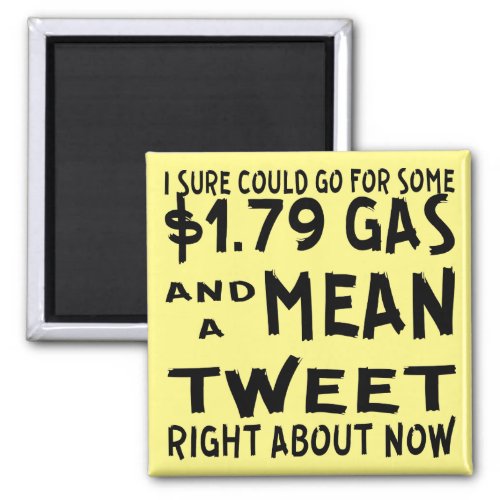 179 Cheap Gas  Mean Tweets  USAPatriotGraphics Magnet