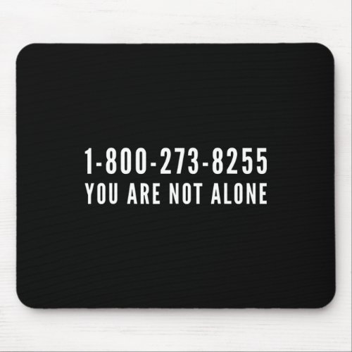 1_800_273_8255 Suicide Prevention Help Line  Mouse Pad