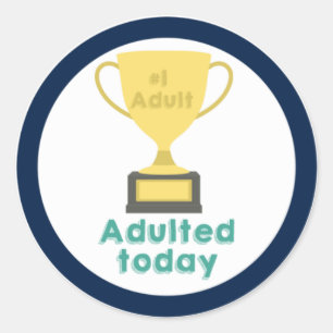 #1 Adult, a sticker for being a good adult