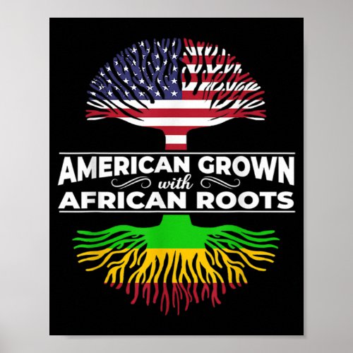 1 American Grown African Roots Usa Flag Black Hist Poster