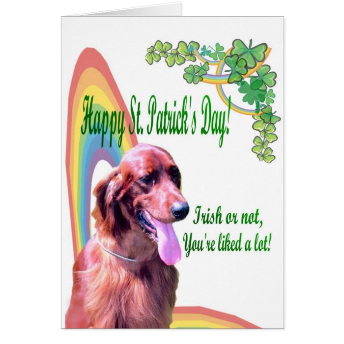 1. Awesome Irish Setter    You’re liked A Lot Greeting Card