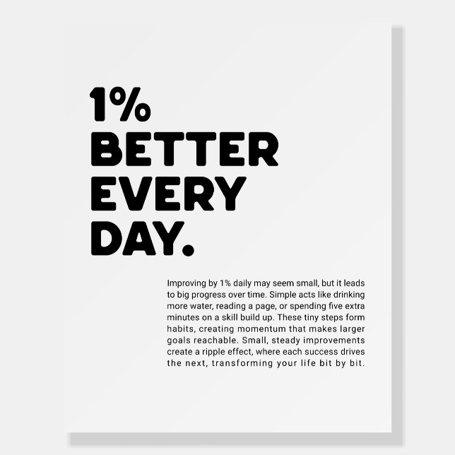 1% better every day motivational foam board (Front)