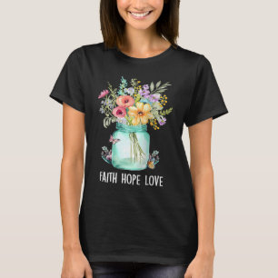 1 Corinthians 1313 Faith Hope Love Christian Appa T-Shirt
