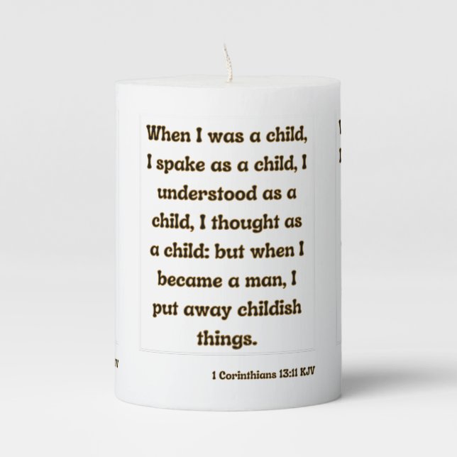 1 Corinthians 13:11 KJV Bible Scripture Pillar Candle (Front)